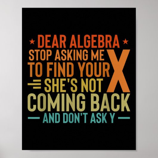 Poster Cher Algebra Arrêtez De Me Demander De Trouver Vot (Devant)