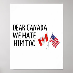 Poster Cher Canada, Nous Le Détestons Aussi