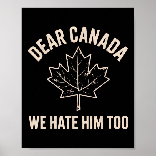 Poster Cher Canada, Nous Le Détestons Aussi _7 (Devant)