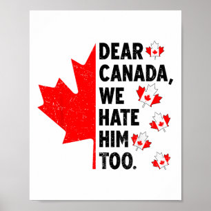 Poster Cher Canada, Nous Le Détestons Aussi De La Politiq