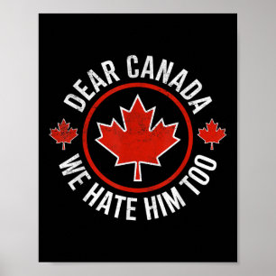 Poster Cher Canada, Nous Le haïssons Aussi 0