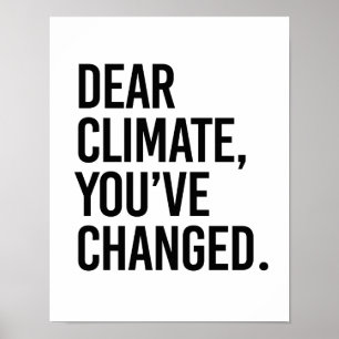 Poster Cher Climate, vous avez le changement - - la