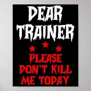 Poster Cher formateur S'il vous plaît ne me tuez pas aujo