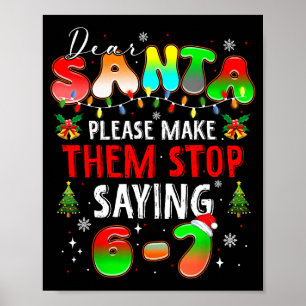 Poster Cher Père Noël 67 Drôle de Noël Arrête de dire Six