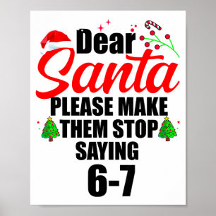 Poster Cher Père Noël faites les arrêter de dire 67 Enfan