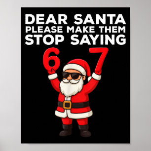 Poster Cher Père Noël, faites-les cesser de dire 67 Noël