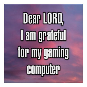 Poster Cher SEIGNEUR, je suis reconnaissant pour mes jeux
