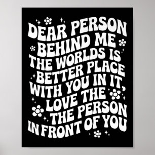 Poster Chère Personne Derrière Moi, Le Monde Est Un Meill
