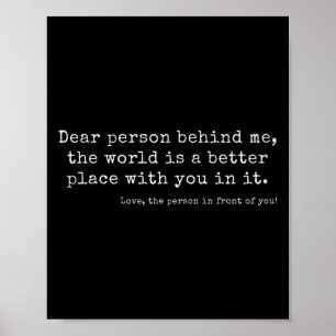Poster Chère Personne Derrière Moi, Le Monde Est Un Meill