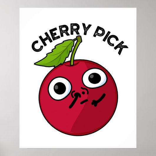 Poster Cherry Pick Funny Fruit Pun (Devant)