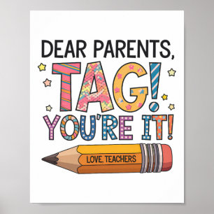 Poster Chers parents Tag You're It Amour Enseignants Dern