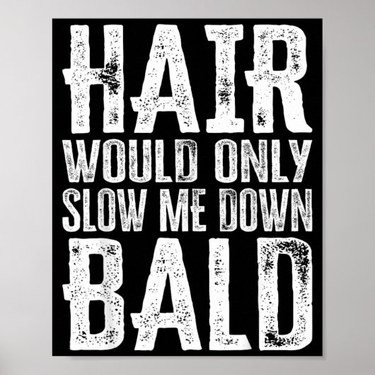 Poster Cheveux ne feraient que me ralentir Drôle d'illust (Devant)