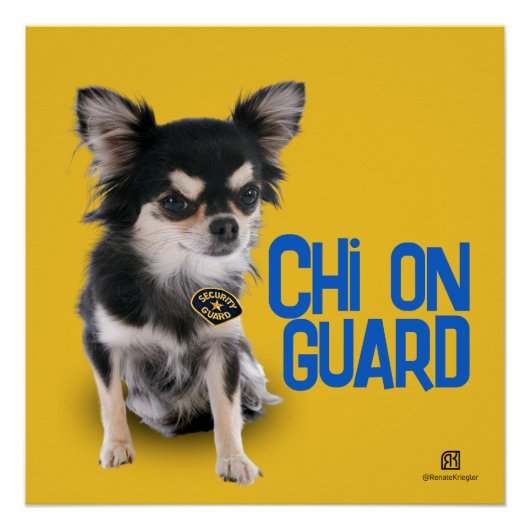 Poster Chi On Guard - Chihuahua Security - Personnalisabl (Devant)