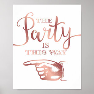 Poster Chic Rose Gold LE PARTI EST DE CETTE FAÇON Signer