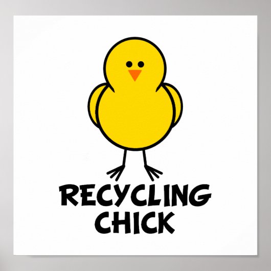 Poster Chick de recyclage (Devant)