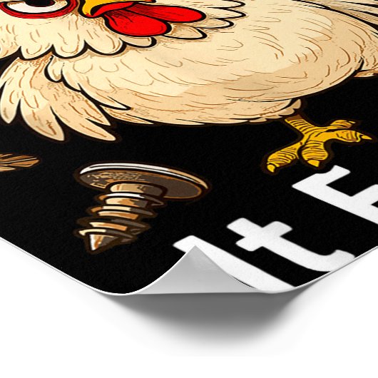 Poster Chicken I Don't Have A Screw Loose, Funny, Jokes, (Coin)