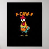 Poster Chicken Lover Funny F-Caw-F Chicken (Devant)