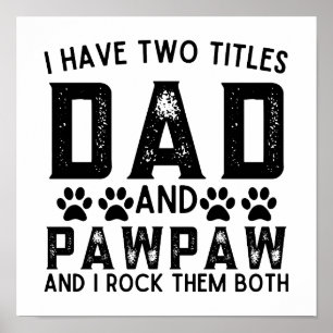 Poster Chien Papa Drôle J'Ai Deux Titres Papa Et Pawpaw