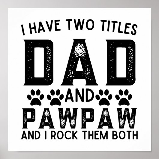 Poster Chien Papa Drôle J'Ai Deux Titres Papa Et Pawpaw (Devant)