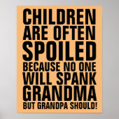 POSTER CHILDREN SPOILED NO ONE WILL SPANK GRANDMA SIGNS (Devant)