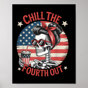 Poster Chill The Fourth Out Funny Skeleton 4 juillet Pa