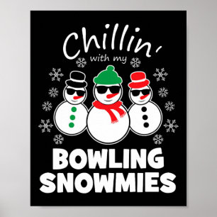 Poster Chillin avec mes neiges de bowling Drôle Noël