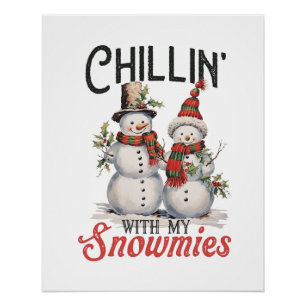 Poster Chillin cadeau de Noël avec mes neiges
