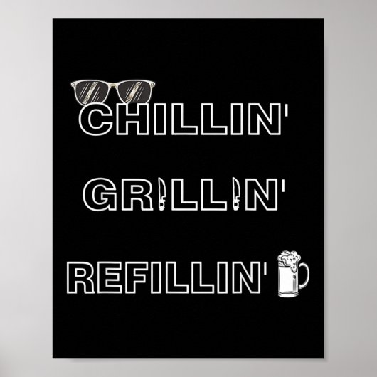 Poster Chillin Grillin Refillin Crazy Funny Beer Bbq _1 (Devant)