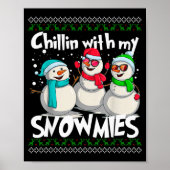 Poster Chillin' With My Snowmies - Ugly Christmas Snowman (Devant)