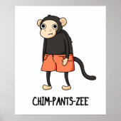 Poster Chim-Pants-Zee Funny Chimpanzé Singe Pun (Devant)