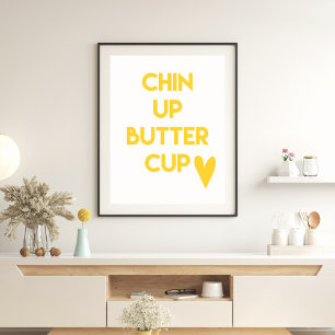 Poster Chin up buttercup Fun Motivational