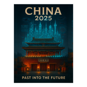 Poster Chine 2025 - Passé à l'avenir