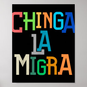 Poster Chinga La Migra Drôle Anti-trump
