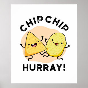 Poster Chip Chip Hooray Funny Happy Crisps Pun
