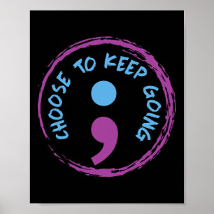 Poster Choisir De Continuer À Faire Le Semicolon