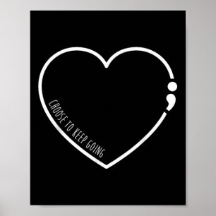 Poster Choisir De Continuer, Semicolon Suicide Prévention