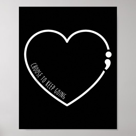 Poster Choisir De Continuer, Semicolon Suicide Prévention (Devant)