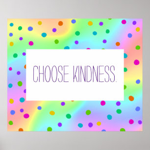Poster "Choisir la gentillesse" Rainbow Polka Dot