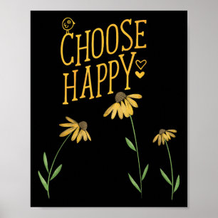 Poster Choisissez Happy Black Eyed Susan Yellow Flowers