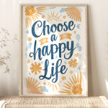 Poster Choisissez Happy : Sunny Floral Art Print<br><div class="desc">Éclairez votre espace grâce à cette reproduction artistique joyeuse "Choose a Happy Life". Le design aquarelle dynamique présente une citation lettrée à la main entourée de fleurs ludiques et de motifs ensoleillés,  rayonnant positivité et optimisme. Parfait pour ajouter un éclat de soleil à votre salon,  chambre ou bureau.</div>