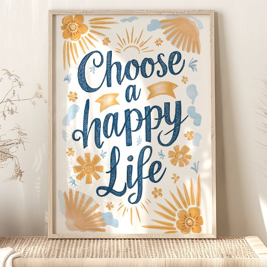 Poster Choisissez Happy : Sunny Floral Art Print