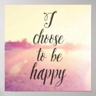 Poster Choose To Be Happy