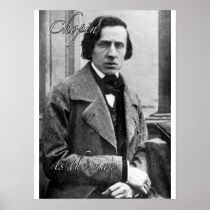 Poster Chopin est l'homme
