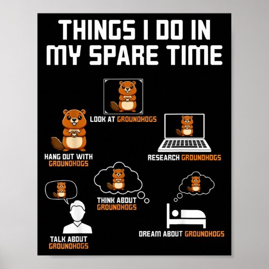Poster Choses que je fais pendant mon temps libre Groundh (Devant)