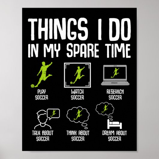 Poster Choses que je fais pendant mon temps libre Soccer (Devant)