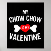 Poster Chow Chow Is My Valentine Chow Chow Dog  (Devant)