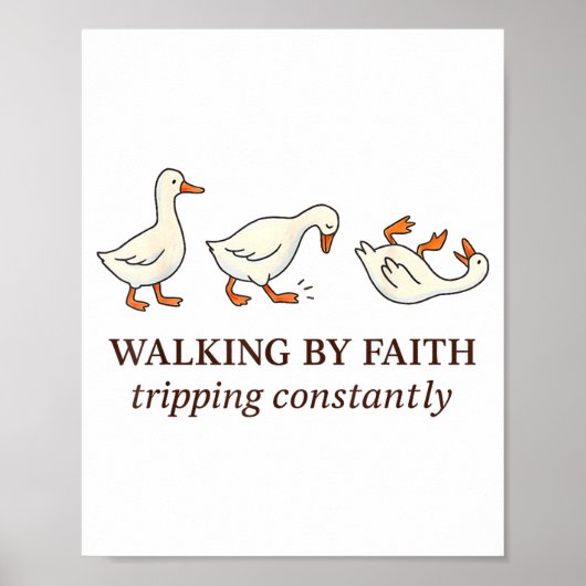 Poster Christian Goose Walking By Faith Tripng Constantly (Devant)
