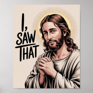 Poster Christian Jesus Meme   Jésus Humour Je L'Ai Vu