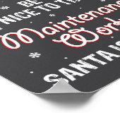Poster Christmas Be Nice To The Maintenance Worker Santa  (Coin)