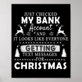 Poster Christmas Funny Just Checked My Bank Account Gift (Devant)